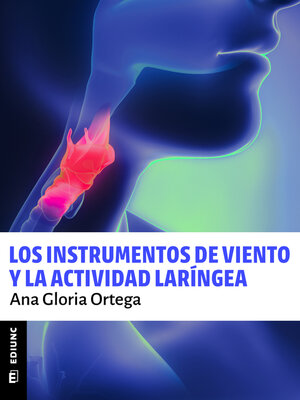 cover image of Los instrumentos de viento y la actividad laríngea